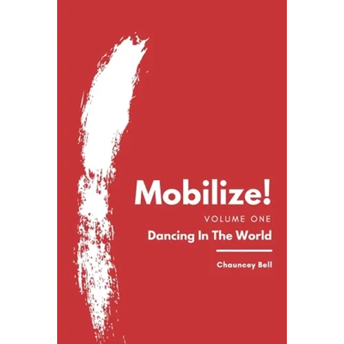 Mobilize!: Dancing In The World - Paperback