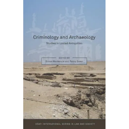 Criminology and Archaeology: Studies in Looted Antiquities - Paperback