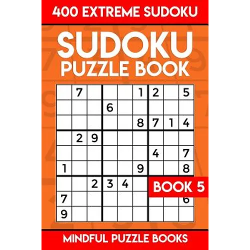 Sudoku Puzzle Book 5: 400 Extreme (Very Hard) Sudoku - Paperback