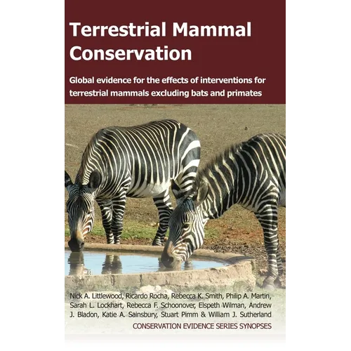 Terrestrial Mammal Conservation: Global Evidence for the Effects of Interventions for Terrestrial Mammals Excluding Bats and Primates - Hardcover
