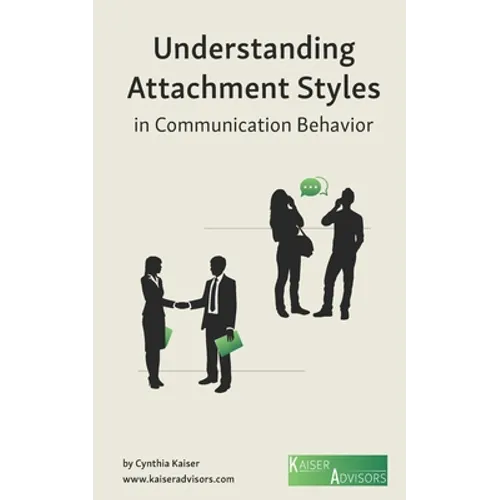 Understanding Attachment Styles in Communication Behavior - Paperback