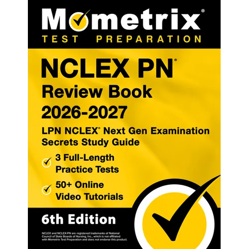 NCLEX PN Review Book 2025-2026 - 3 Full-Length Practice Tests, 50+ Online Video Tutorials, LPN NCLEX Next Gen Examination Secrets Study Guide: [6th Ed - Paperback