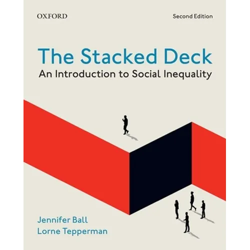 The Stacked Deck 2nd Edition: An Introduction to Social Inequality - Paperback