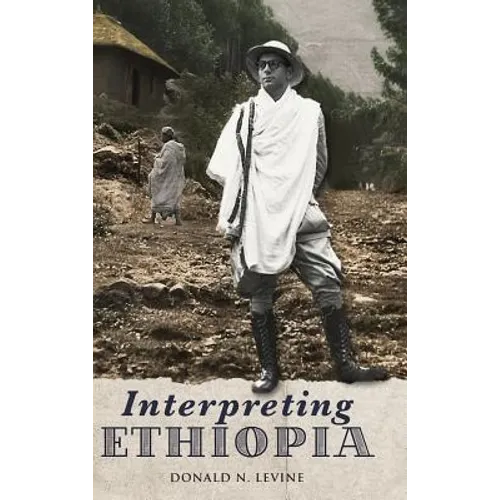Interpreting Ethiopia: Observations of Five Decades - Hardcover