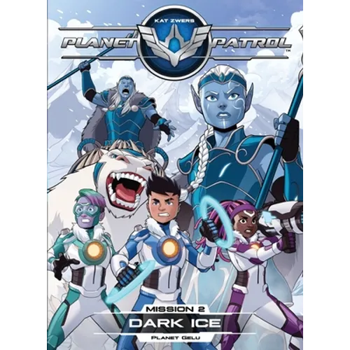 Planet Patrol, Mission 2, Planet Gelu, Black Ice: Planet Gelu, Black Ice - Paperback
