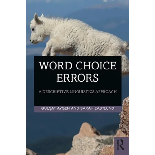 Word Choice Errors: A Descriptive Linguistics Approach - Paperback
