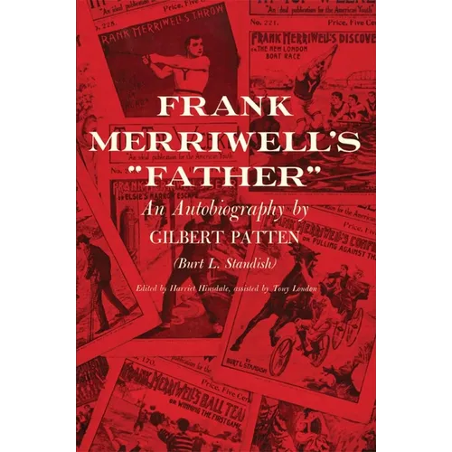 Frank Merriwell's Father: An Autobiography by Gilbert Patten (Burt L. Standish) - Paperback