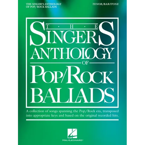 The Singer's Anthology of Pop/Rock Ballads - Tenor/Baritone Edition - Paperback