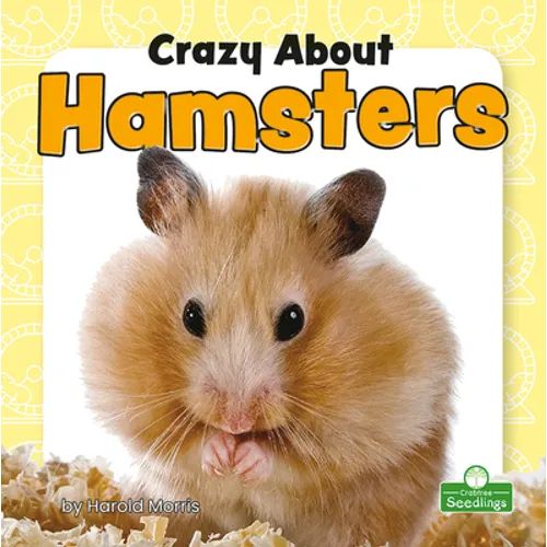 Crazy about Hamsters - Library Binding