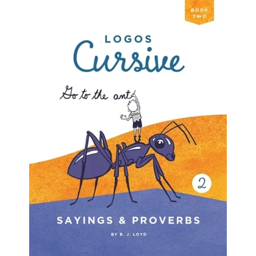 Logos Cursive Book 2: Sayings and Proverbs - Paperback
