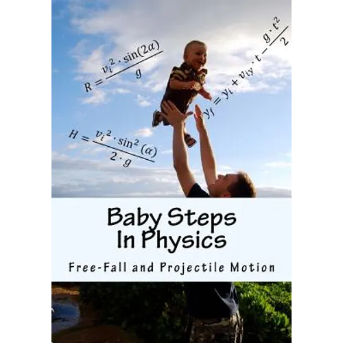 Baby Steps in Physics: Free-Fall and Projectile Motion - Paperback