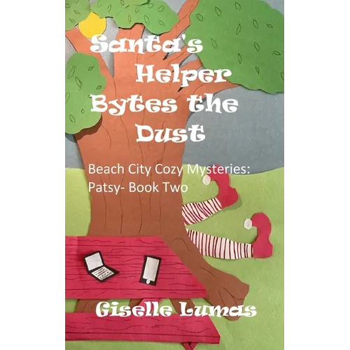 Santa's Helper Bytes the Dust: Beach City Cozy Mysteries: Patsy- Book Two - Paperback