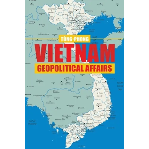 Vietnam Geopolitical Affairs - Paperback