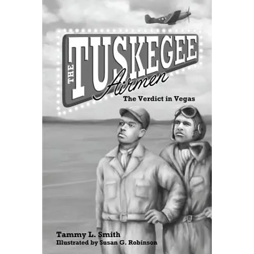 The Tuskegee Airmen: The Verdict in Vegas - Paperback