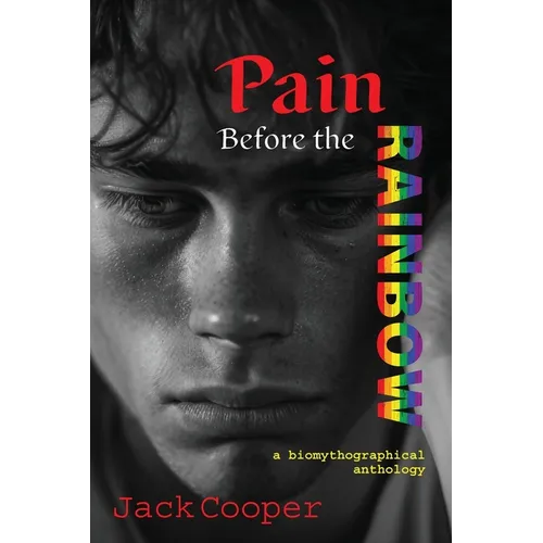 Pain Before the Rainbow: a biomythographical anthology/Anthony's Sin and Other Stories - Paperback