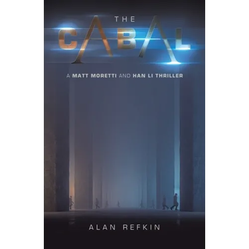 The Cabal: A Matt Moretti and Han Li Thriller - Paperback