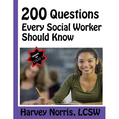 200 Questions Every Social Worker Should Know: Lcsw Exam Preparation Guide - Paperback