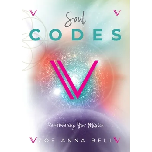Soul Codes - Remembering Your Mission - Paperback