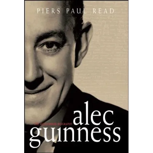 Alec Guinness: The Authorised Biography - Paperback