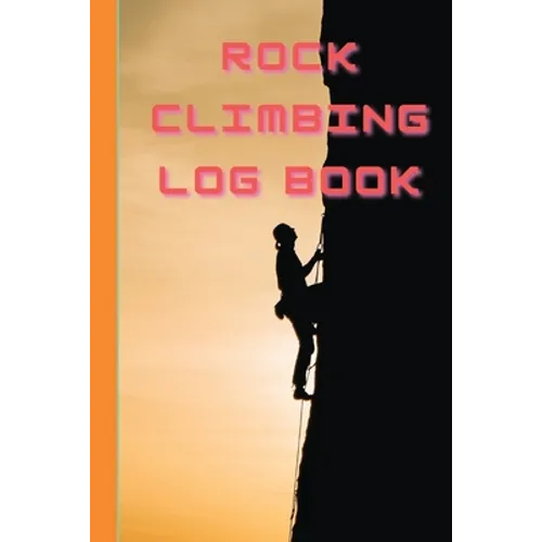 Rock Climbing Log Book - Paperback