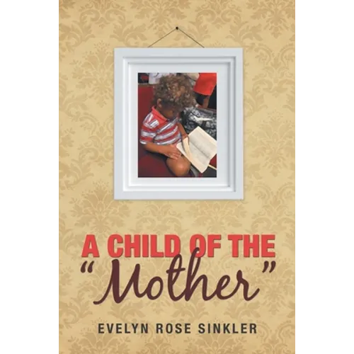 A Child of the "Mother" - Paperback