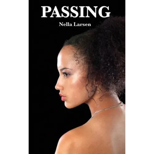Passing - Hardcover