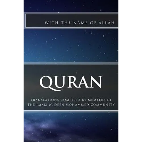 Quran: Translations Compiled by Members of the Imam W.D. Mohammed Community - Paperback