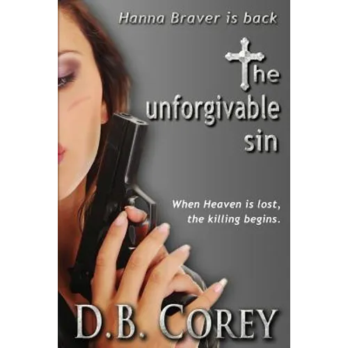The Unforgivable Sin: When Heaven is lost, the killing begins. - Paperback