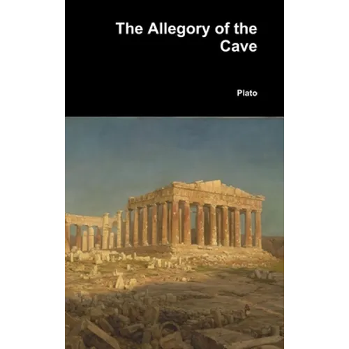The Allegory of the Cave - Hardcover