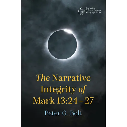 The Narrative Integrity of Mark 13:24-27 - Paperback