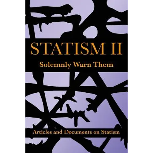 Statism II: Solemnly Warn Them - Paperback