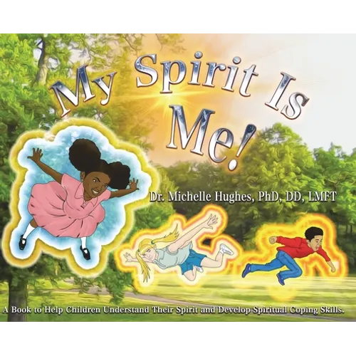 My Spirit Is Me! - Hardcover
