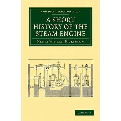 A Short History of the Steam Engine - Paperback