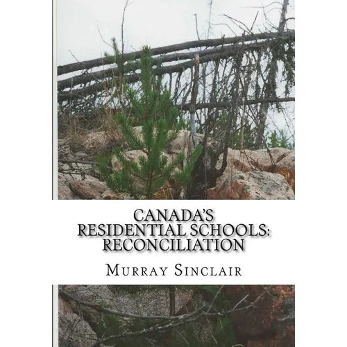 Canada's Residential Schools: Reconciliation - Paperback