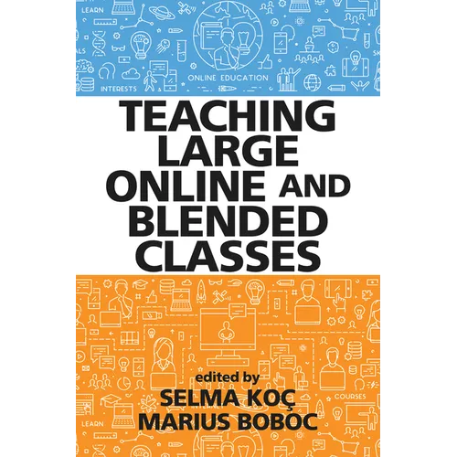 Teaching Large Online and Blended Classes - Hardcover
