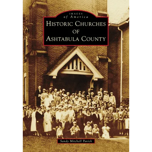 Historic Churches of Ashtabula County - Paperback