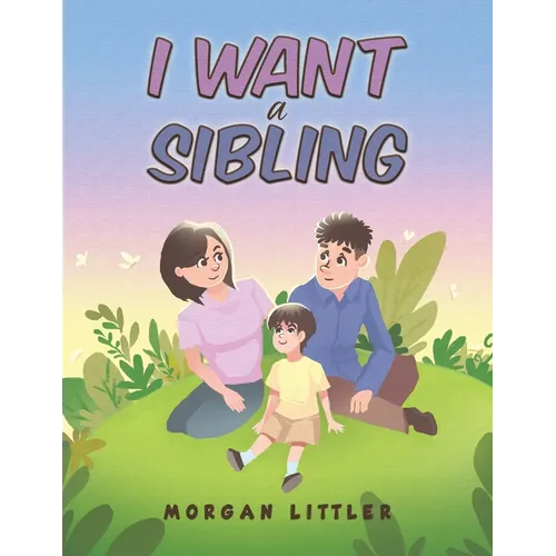 I Want a Sibling - Paperback