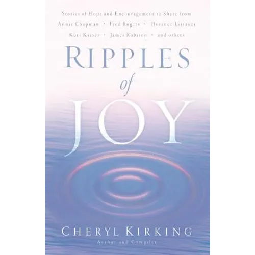 Ripples of Joy: Stories of Hope and Encouragement to Share - Paperback