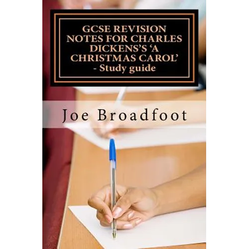GCSE REVISION NOTES FOR CHARLES DICKENS'S A CHRISTMAS CAROL - Study guide: (All staves, page-by-page analysis) - Paperback