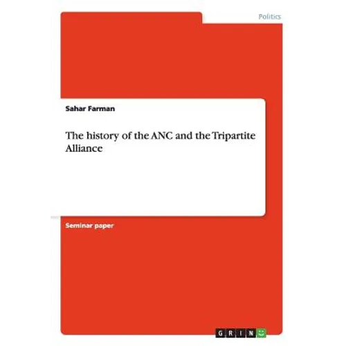 The history of the ANC and the Tripartite Alliance - Paperback