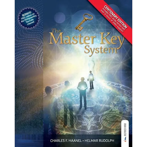 The Master Key System - Centenary Edition: Live Your Life on Higher Planes - Paperback