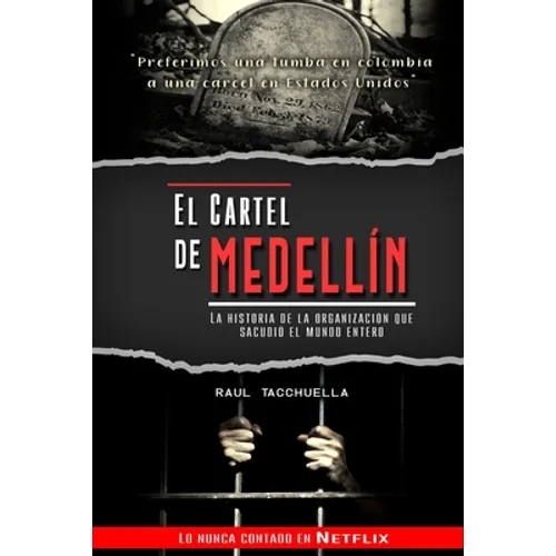 El cartel de Medellín: La historia de la organización que sacudió al mundo entero - Paperback