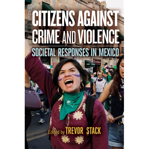 Citizens Against Crime and Violence: Societal Responses in Mexico - Paperback