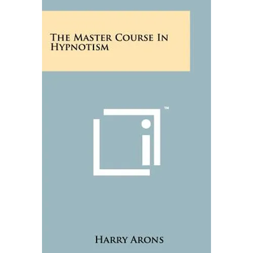 The Master Course In Hypnotism - Paperback