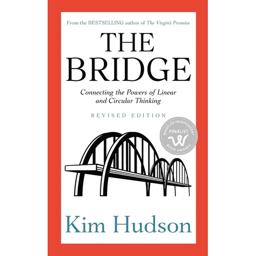 The Bridge: Connecting the Powers of Linear and Circular Thinking - Paperback