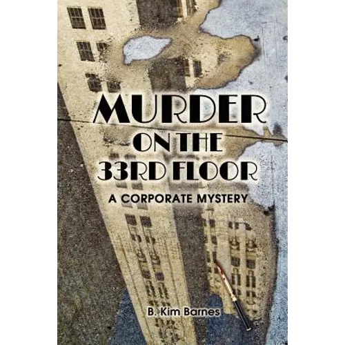 Murder on the 33rd Floor: A Corporate Mystery - Paperback