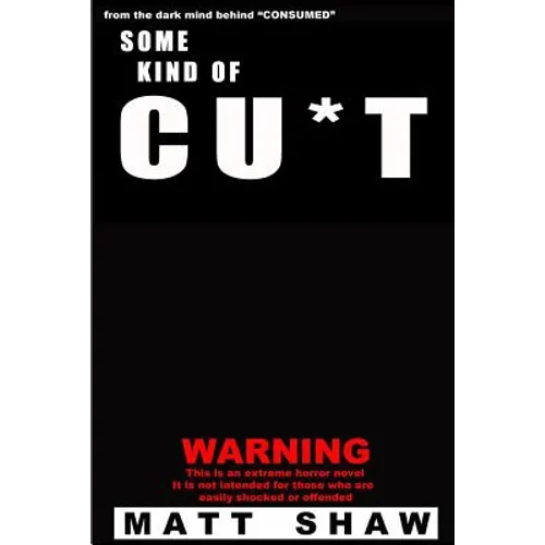 Some Kind of Cu*t - Paperback