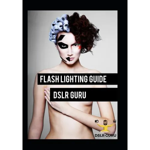Flash Photography Guide: Dslr Guru - Paperback