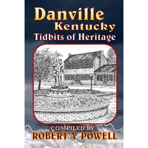 Danville, Kentucky: Tidbits of Heritage - Paperback