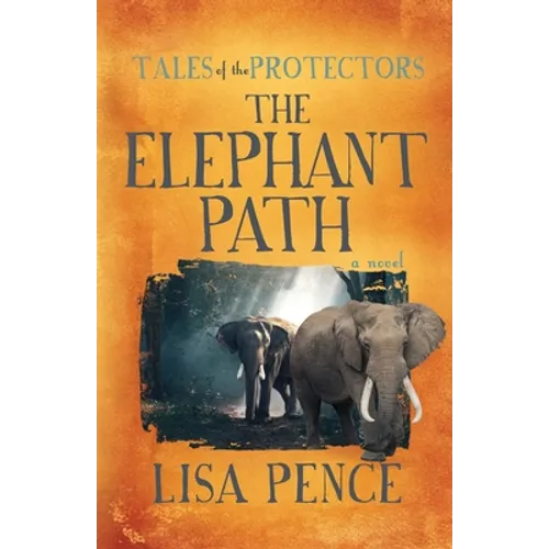 Tales of the Protectors: The Elephant Path - Paperback